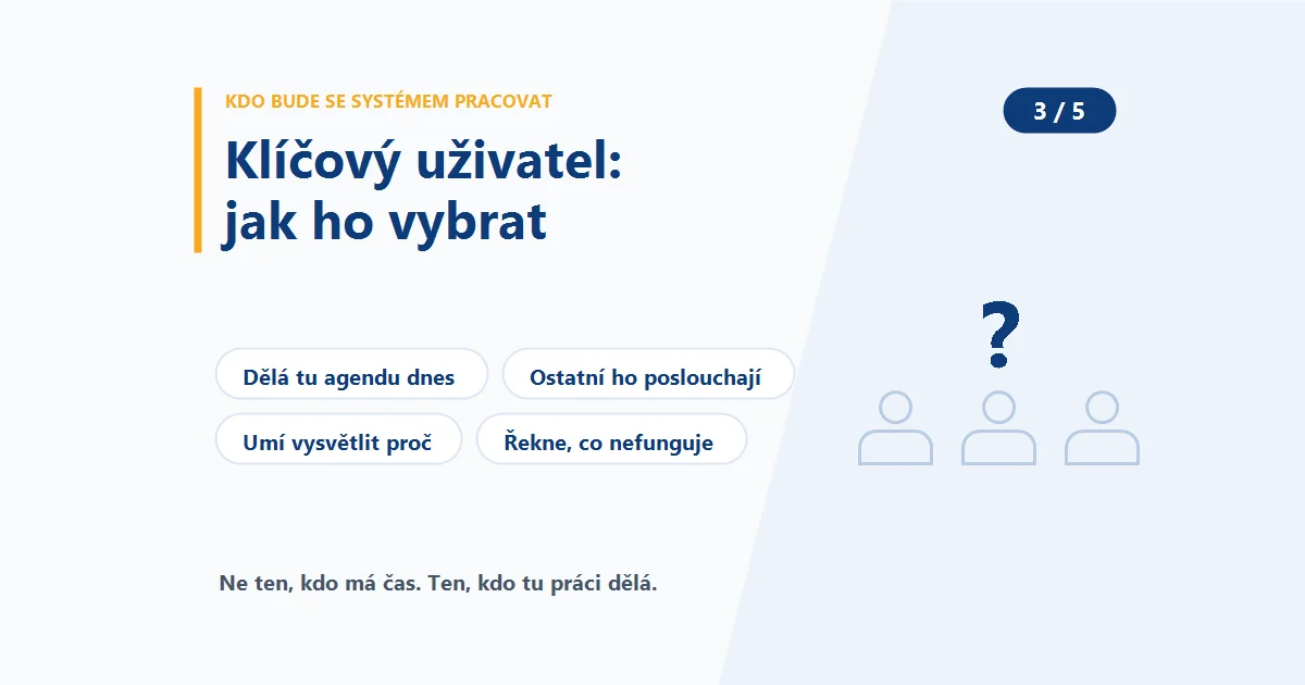 Klíčový uživatel: jak ho vybrat a co po něm chtít